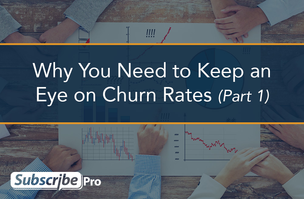 need-keep-eye-churn-rates-part-1