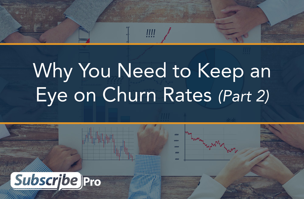 need-keep-eye-churn-rates-part-2
